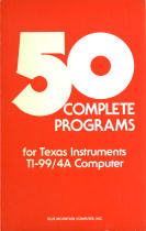 50 Complete Programs for Texas Instruments TI-99/4A Computer